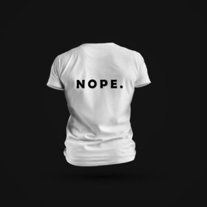 Bold Nope T-Shirts with minimalist typography – perfect for casual and stylish everyday wear.